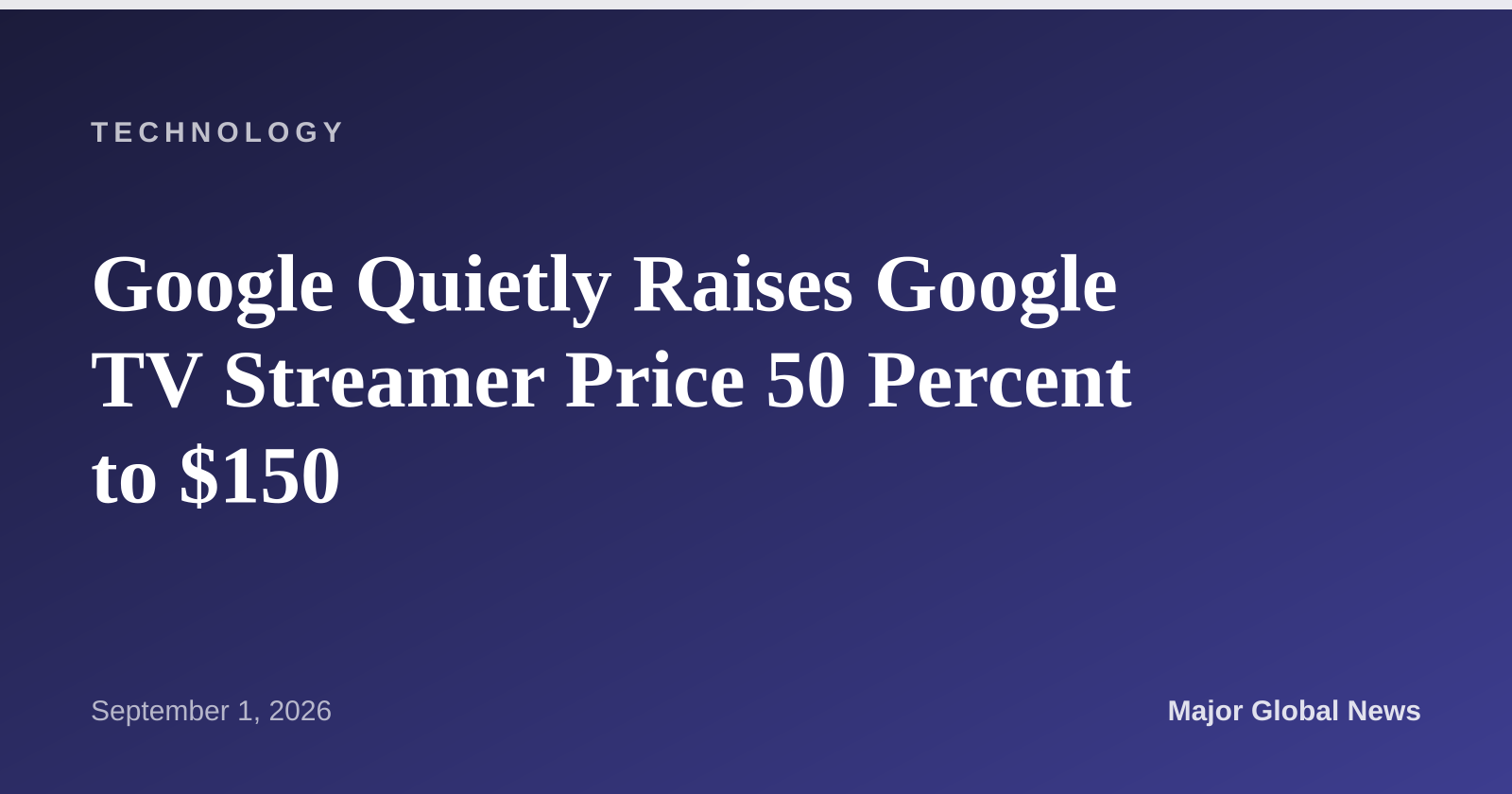 Google Quietly Raises Google TV Streamer Price 50 Percent to $150