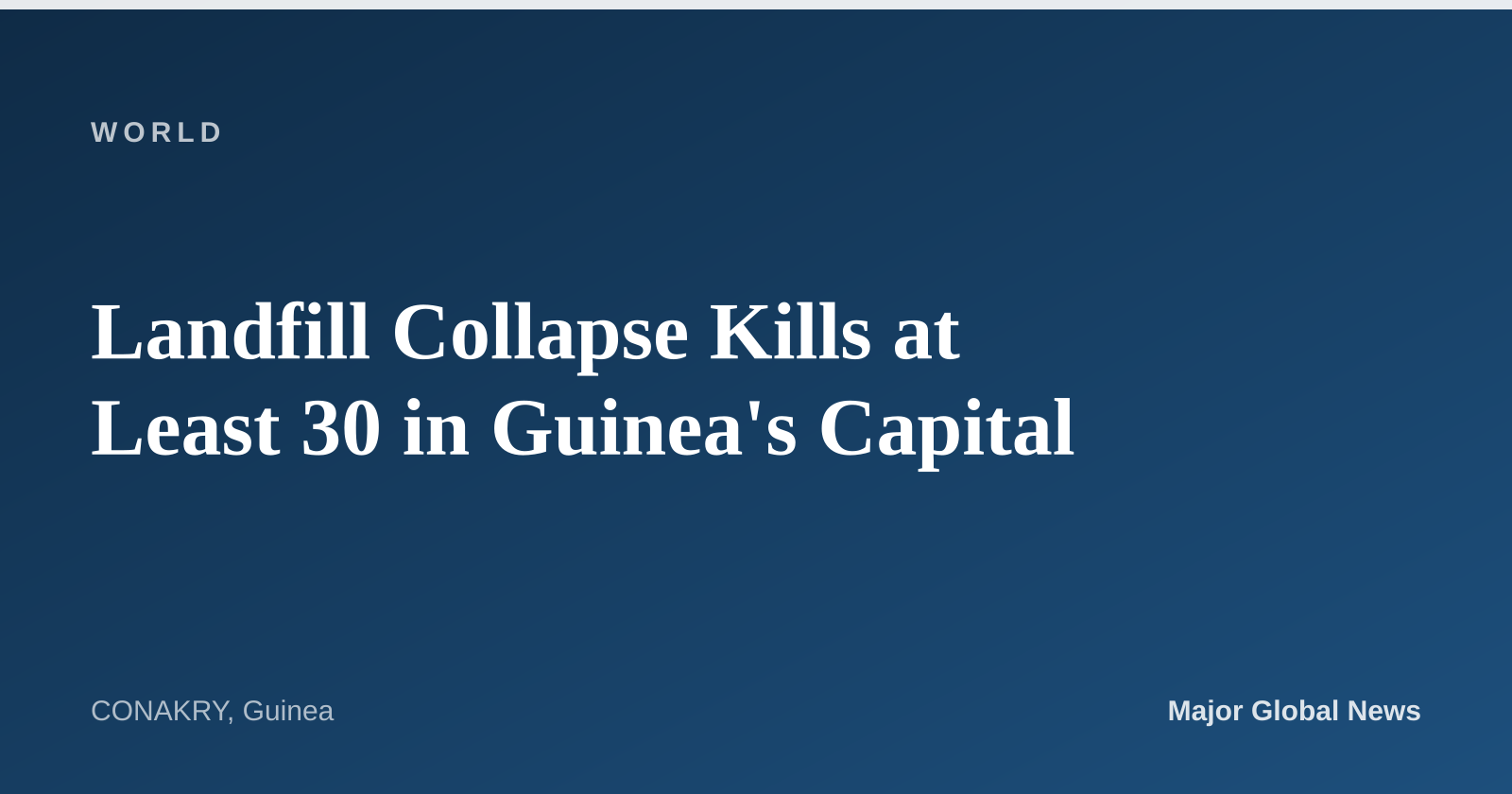 Landfill Collapse Kills at Least 30 in Guinea's Capital